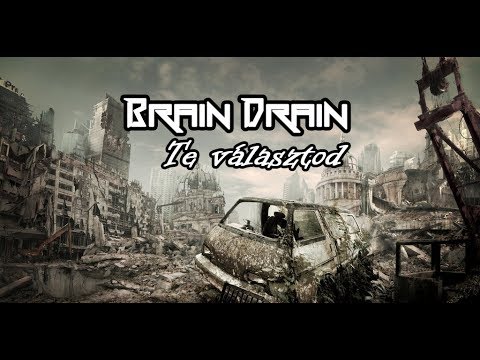 Brain Drain - Te választod... (Official Lyric Video) 2015 HD