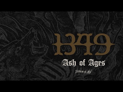 1349 - &quot;Ash of Ages&quot; (Official Audio)