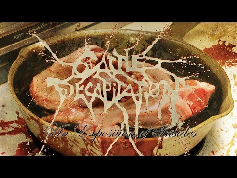 Cattle Decapitation - An Exposition of Insides (OFFICIAL)