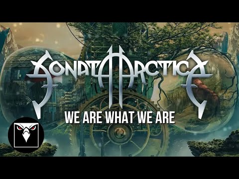 SONATA ARCTICA - We Are What We Are (Official Lyric Video)