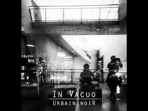 In Vacuo - Urbain Noir (2020)