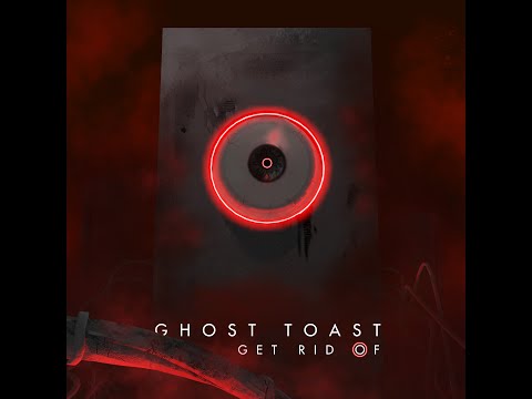 Ghost Toast - Get Rid Of (Official Visualizer Video)