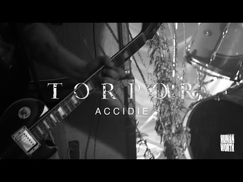 TORPOR – Accidie