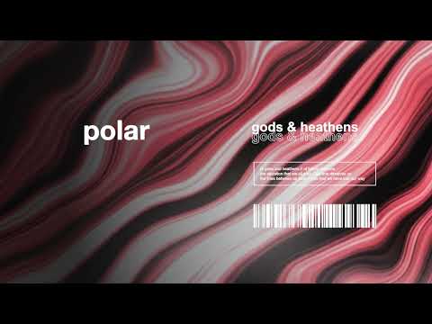 POLAR - Gods &amp; Heathens (OFFICIAL VISUALIZER)