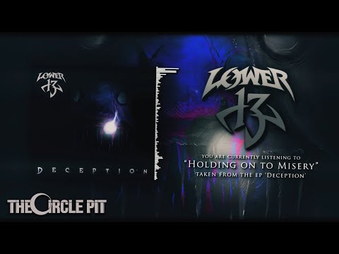 LOWER 13 - Holding on to Misery (OFFICIAL STREAM) Melodic Thrash / Groove Metal