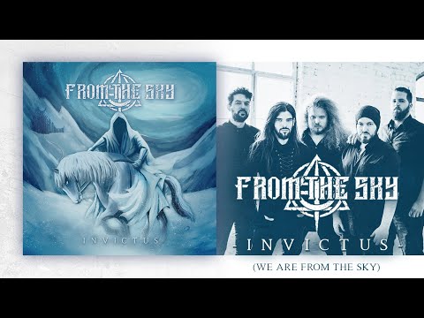 FROM THE SKY - Invictus (We Are From The Sky) (Official Music Video)