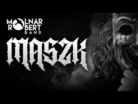 Molnár Róbert Band - Maszk /Junkies cover/ (hivatalos szöveges video / official lyric video)