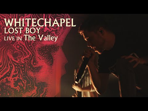 Whitechapel - Lost Boy | Live from the Valley