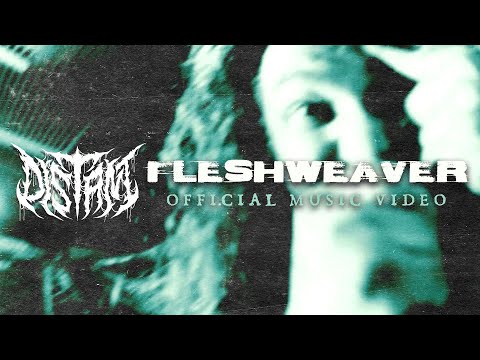 DISTANT - Fleshweaver (OFFICIAL VIDEO)