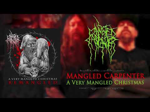 Mangled Carpenter - &quot;A Very Mangled Christmas&quot; Visualizer Video