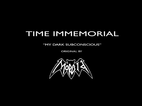 TIME IMMEMORIAL - My Dark Subconscious cover demo (original by MORBID)