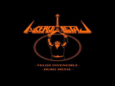 ACERO LETAL - VELOZ INVENCIBLE - DURO METAL 2015