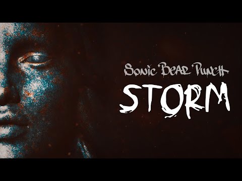 Sonic Bear Punch - Storm (Official Lyric Video)