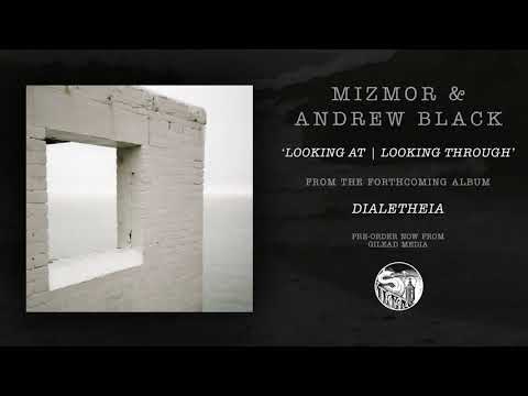 Mizmor &amp; Andrew Black &#039;Looking At | Looking Through&#039; (Official video)