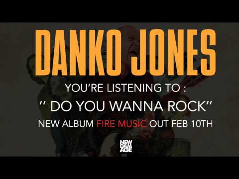 DANKO JONES &quot;DO YOU WANNA ROCK&quot;