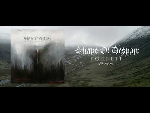 SHAPE OF DESPAIR - Forfeit (Official Streaming Video)