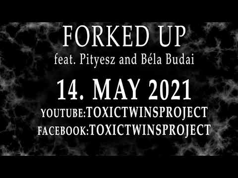 TOXIC TWINS PROJECT - FORKED UP (teaser)