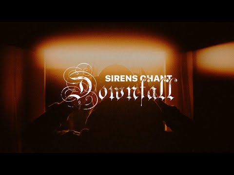 SIRENS CHANT - Downfall