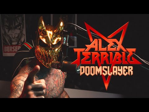 ALEX TERRIBLE - DOOM SLAYER