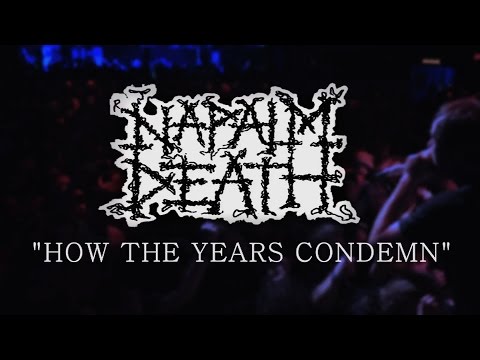 Napalm Death: How The Years Condemn Music Video - Slave To The Grind Cut