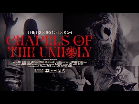 THE TROOPS OF DOOM - Chapels Of The Unholy (Official Video)