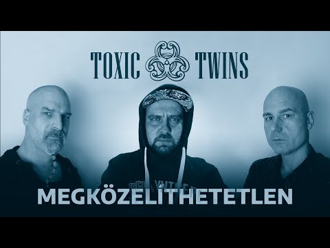 TOXIC TWINS PROJECT - Megközelíthetetlen feat. Pityesz