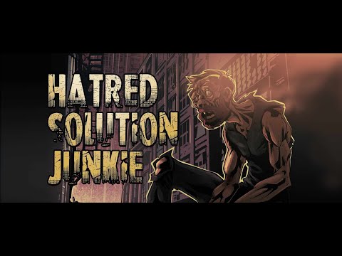 Hatred Solution - Junkie (Official Music Video)