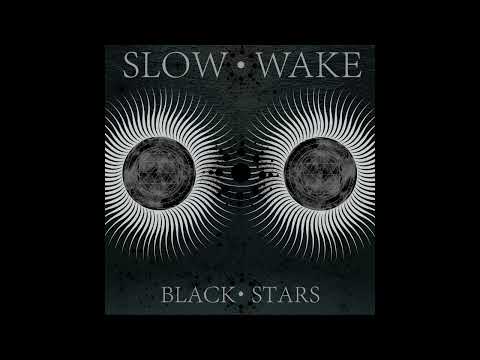 SLOW WAKE - Black Stars (official single) /// ARGONAUTA Records