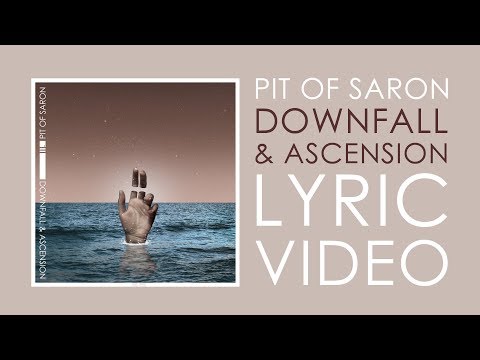 Pit of Saron - Downfall &amp; Ascension (Lyric Video)