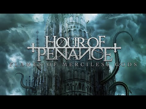 HOUR OF PENANCE - Flames Of Merciless Gods (Official Lyric Video)