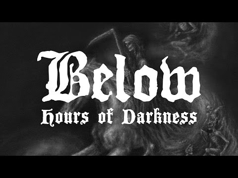 Below &quot;Hours of Darkness&quot; (OFFICIAL)