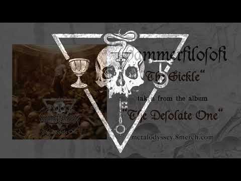 &quot;THE SICKLE&quot; single released by HAMMERFILOSOFI, anticipation of the forthcoming &quot;The Desolate One&quot;