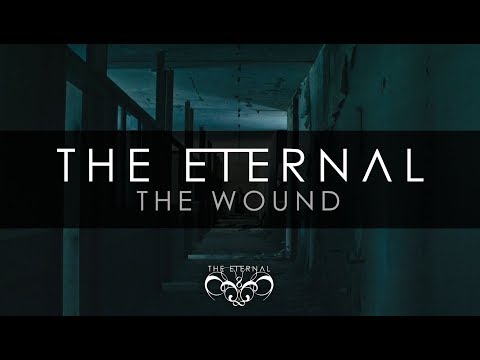 The Eternal - The Wound