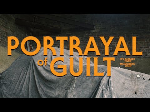 portrayal of guilt - It&#039;s Already Over / Masochistic Oath (Official Video)