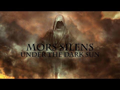 MORS SILENS - UNDER THE DARK SUN (FULL ALBUM 2021)