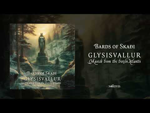 BARDS OF SKAÐI - Glysisvallur (Official Full Album 2023)