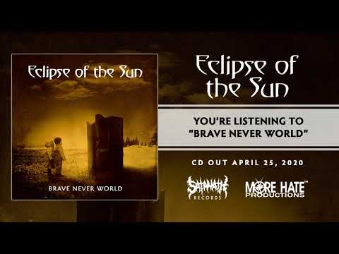 Eclipse Of The Sun - Brave Never World