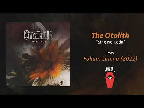 The Otolith - Sing No Coda (2022)