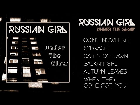 RUSSIAN GIRL - Under the Glow [Full EP 2024]