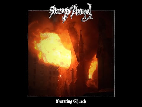 Stress Angel - Bursting Church (Bursting Church 2021)