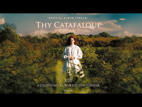 Thy Catafalque - &quot;A gyönyörű álmok ezután jönnek&quot; (Official Album Stream)