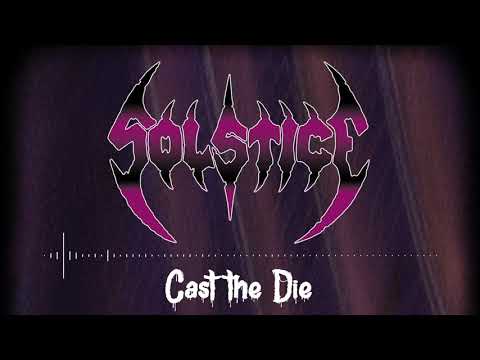 Solstice - Cast The Die (audio)