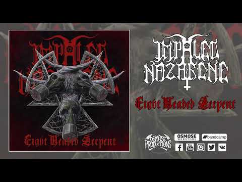 IMPALED NAZARENE Eight Headed Serpent (full album)