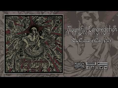 Mournful Congregation - The Exuviae of Gods Part I (Full Album 2022)