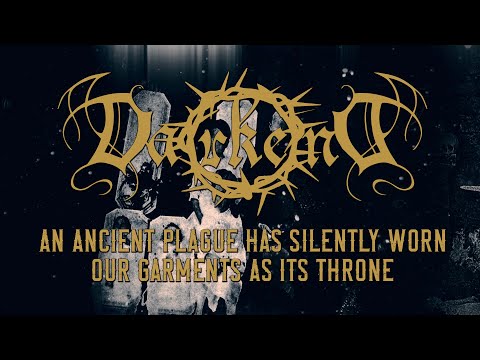 Darkend - An Ancient Plague Has Silently Worn Our Garments As Its Throne (Official Video)