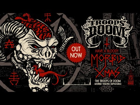 THE TROOPS OF DOOM - Morbid Visions (Sepultura)